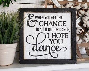 Dance wood sign  I  Wedding signs  I  dance  I  dance teacher gift  I  I hope you dance  I  wood signs  I  dance sign  I  home and living