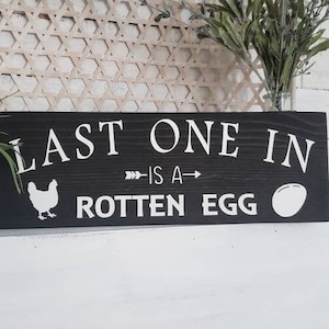 Last one in is a rotten egg wood sign  I  Chicken coop sign  I  Chicken sign  I  Chicken coop  I  wood sign  I  Farmhouse decor  I  wall art