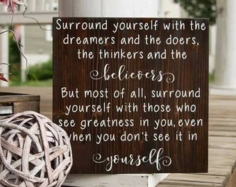 Surround yourself with the dreamers wood sign  I  nursery sign  I  graduation  I  grad gift idea  I  teacher gift  I  Motivational sign