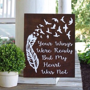 Your wings were ready but my heart was not wood sign  I  Memorial sign  I   In loving memory  I  memorial  I  sympathy gift  I  Wood signs