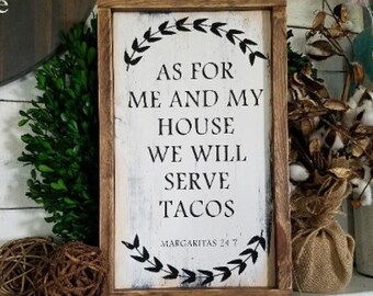 Wood Sign, As For Me And My House We Will Serve Tacos Sign, Rustic Farmhouse Decor, Funny Kitchen Sign, Dining Room Wall Art, We Eat Tacos
