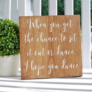 Dance wood sign  I  I hope you dance I  home decor I  dance I  signs  I  nursery  I  home decor  I   dance sign  I  Nursery sign  I  decor