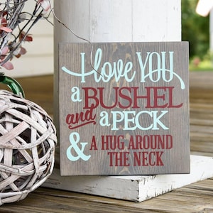 I love you a Bushel and a peck wood sign I Nursery sign I Nursery decor I home and living I home decor I wall hangings I signs image 1