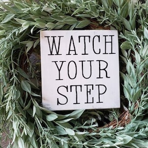 Watch your step wood sign  I  Watch your step  I  Porch sign  I  Caution sign  I  Caution step  I  Door sign  I  Porch decor  I  Wood signs