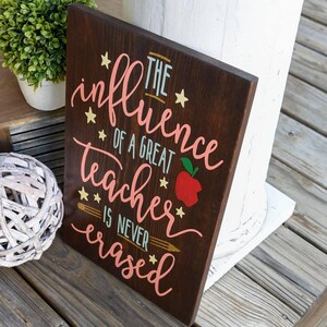 The Influence of a Great Teacher Wood Sign I Teacher Gift I Teacher ...