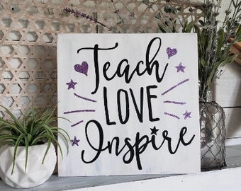 Teach Love Inspire wood sign  I  Teacher gift I  Classroom sign I  Classroom decor I  Classroom  I  Teacher gift idea I  Back to school
