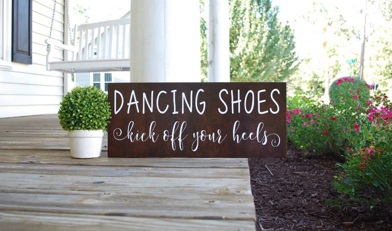 Dancing Shoes Kick off Your Heels Wood Sign I Wedding Signs I Etsy