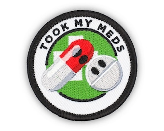 Adulting Merit Badge Embroidered Iron-On Patch (Took My Meds) Designed For Life's Noteworthy Achievements