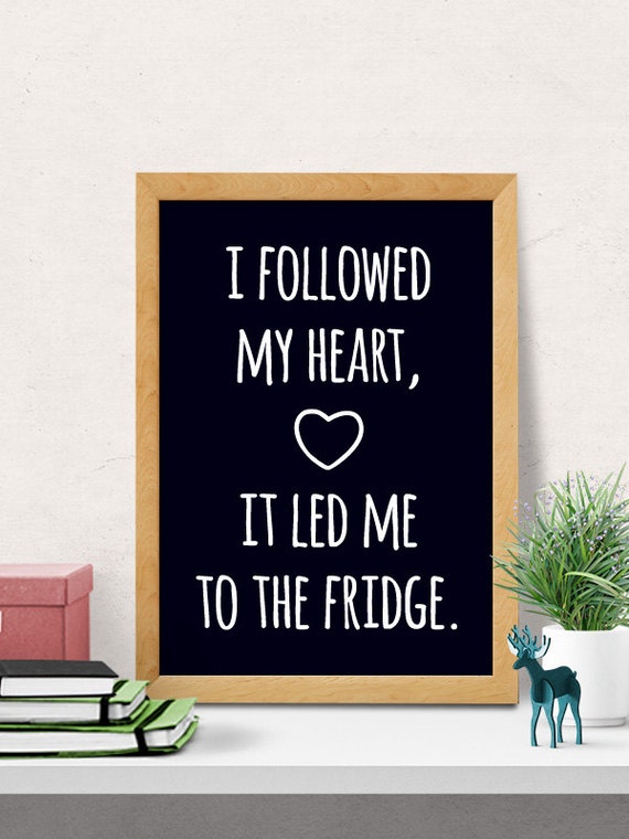 Fridge love quote, Kitchen wall Decor, Funny Kitchen Art, Kitchen Decor, Art for Kitchen, Kitchen Print, Kitchen Quote, Foodie Gift