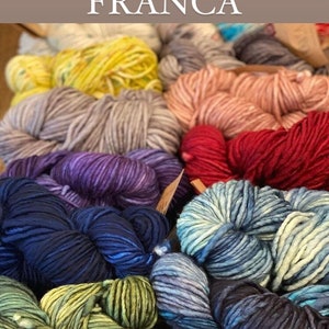 Franca - Super Chunky Yarn - Manos del Uruguay Yarns - Merino Superwash Yarn