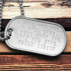 Dog Tag Necklace Psalm 118:17 (Military Size) on Ball Chain (dcj1714) I Will Not Die