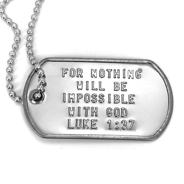 Dog Tag Necklace Luke 1:37 (Military Size) on Ball Chain (dcl137) For nothing is impossible with God