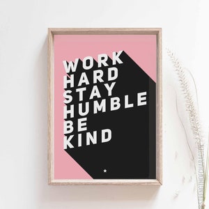 Work hard stay humble be kind print, Office wall art print, Cool office art, Office decor, Office art, For men, Original art, Office-WHSH