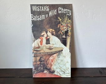 Vintage Metal Advertisement Sign, Vintage Wistar's Balsam of Wild Cherry Metal Advertising Sign c1993 New York Historical Society