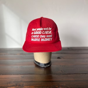 Retro Trucker Hat, 80's Most People Work For A Good Cause, CAUSE They Need More Money Humorous Trucker Hat