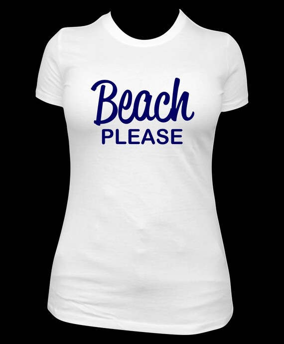Beach Please T-shirt Funny Beach Shirt Summer Shirt Beach | Etsy
