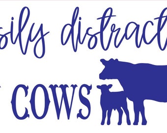 Easily Distracted by Cows Decal - Car Sticker - Window Sign