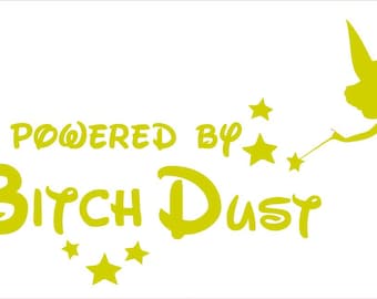 Fairy Bitch Dust Decal - Car Sticker - Window Sign
