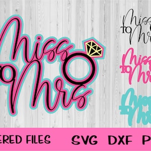 Miss to Mrs SVG, Miss to Mrs Cut File, Miss to Mrs Vector, Miss to Mrs PNG, Engagement Vector, We&#39;re engaged SVG, Cricut File, Silhouette