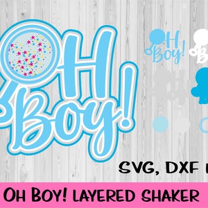 May include: Blue and white layered shaker card with the text "Oh Boy!" and a pacifier with colorful stars. The card is labeled "SVG, DXF File" and "Oh Boy! Layered Shaker".