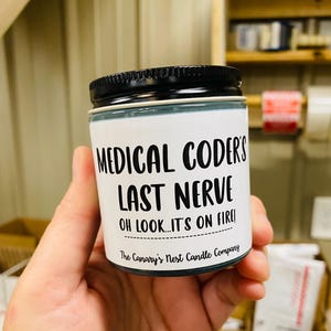Medical Coder Gift: Last Nerve Soy Candle - Funny Coding Week Gift