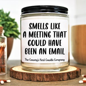 Smells Like a Meeting That Could Have Been an Email Candle, Funny Office Gifts, Coworker Christmas Gift, Boss Day Gift, Work From Home Gift