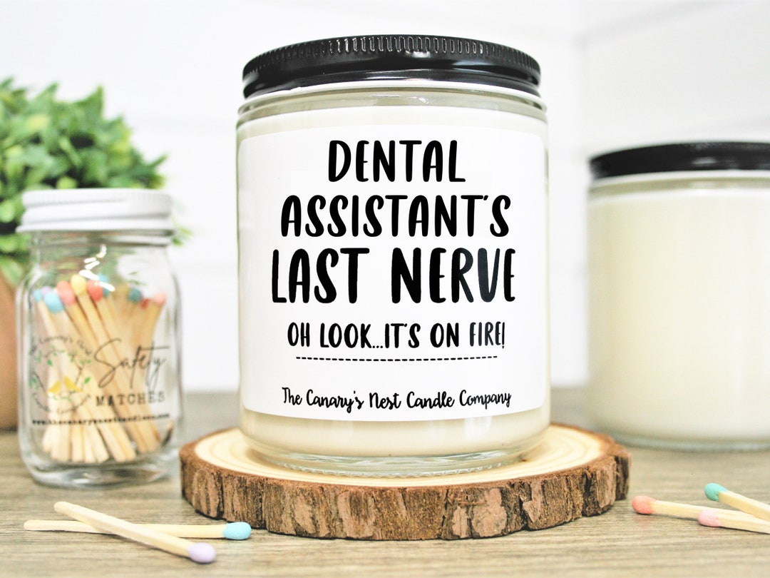 Dental Assistant Gift, Soy Candle, Dental Assistant's Last Nerve Candle