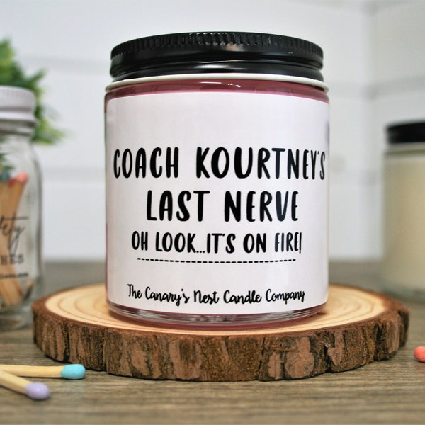 Coach's Last Nerve Candle, Personalized Candle, End of Year Teacher Gift, Teacher Appreciation Gift, Funny Teacher Gift, Teacher Christmas