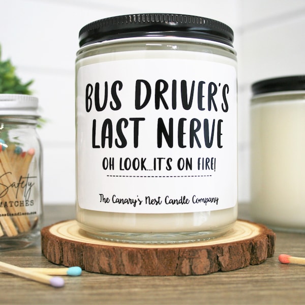 Bus Driver's Last Nerve Candle, Personalized Candle, Bus Driver Appreciation Day Gift, Bus Driver Thank You, Christmas Gift for Bus Driver