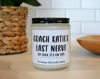 Coach's Last Nerve Candle, Personalized Candle, End of Year Teacher Gift, Teacher Appreciation Gift, Funny Teacher Gift, Teacher Christmas