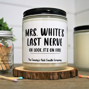 Teacher's Last Nerve Candle, Personalized Candle, Back to School Teacher Gift,Teacher Appreciation Gift,Funny Teacher Gift,Teacher Christmas