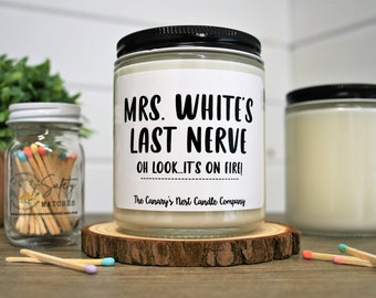 Teacher's Last Nerve Candle, Personalized Candle, Back to School Teacher Gift,Teacher Appreciation Gift,Funny Teacher Gift,Teacher Christmas