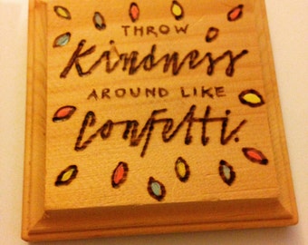 Throw Kindness Around Like Confetti Coaster