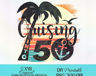 50th Birthday Cruise PNG: Sunset Tropical Vacation Design (Digital Download)