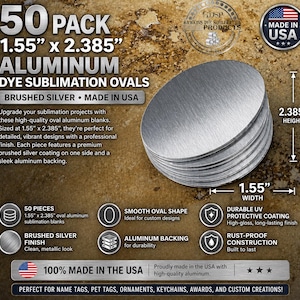 May include: A stack of 50 brushed silver aluminum dye sublimation ovals, each measuring 1.55" x 2.385". The product is made in the USA and features a durable UV protective coating. Ideal for custom designs.