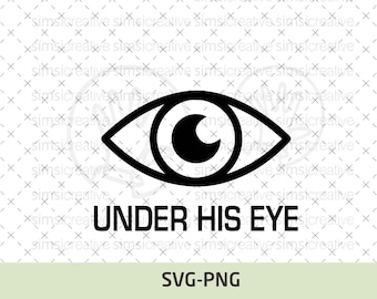 Under His Eye SVG, Handmaid Tale, June PNG, Sublimation Design, Cut File Svg, PNG, Offred, Feminist Gift, Powerful Woman, Praise Be