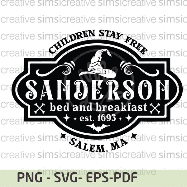 Sanderson Sisters inspired Png, Hocus Pocus Halloween Png file, Sanderson Bed & Breakfast, Sanderson Cut files, SVG, Sanderson SVG, PNG