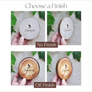 May include: A comparison of two circular wood slices labeled Choose a Finish. The top row shows a light-colored wood slice labeled No Finish, while the bottom row shows a darker, polished wood slice labeled Oil Finish. Each slice features a leaf icon and the word Sample.