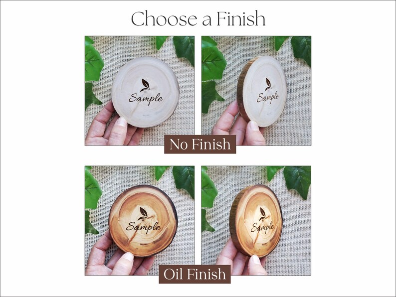 May include: A comparison of two circular wood slices labeled Choose a Finish. The top row shows a light-colored wood slice labeled No Finish, while the bottom row shows a darker, polished wood slice labeled Oil Finish. Each slice features a leaf icon and the word Sample.