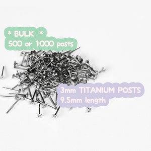May include: A pile of silver 3mm titanium earring posts, 9.5mm in length. The text "BULK 500 or 1000 posts" is written in green on a white background. The text "3mm TITANIUM POSTS 9.5mm length" is written in purple on a white background.