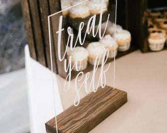 Treat Yo Self - Treat Yo Self Wedding - Treat Yo Self Sign - Treat Yo Self Wedding Sign - Wedding Dessert Sign - Dessert Sign - Acrylic Sign