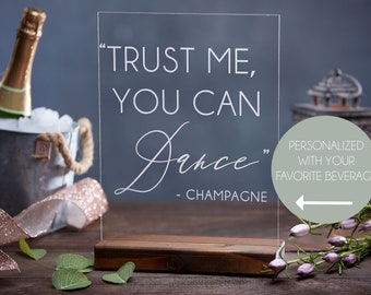 Elegant Script Bar Sign - Trust Me You Can Dance - Funny Acrylic Wedding Sign