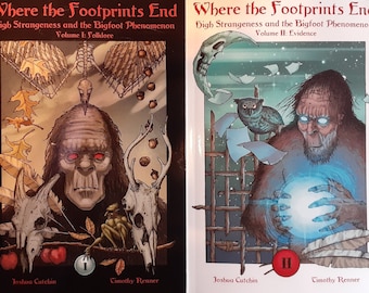 Where the Footprints End - 2 volume set - bigfoot - Sasquatch - high strangeness - cryptids - Renner - Cutchin