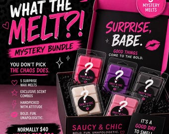 May include: A black box with a pink interior holds five wax melt packages. Each package contains a wax melt with a question mark on the label. The text "SAUCY & CHIC" and "WHAT THE MELT?! MYSTERY BUNDLE" are also visible.