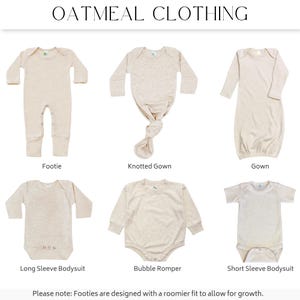 a collection of six different types of oatmeal clothing, including footies, knotted gowns, gowns, long sleeve bodysuits, bubble jumpers, and short sleeve bodysuits, each with unique designs and styles.
