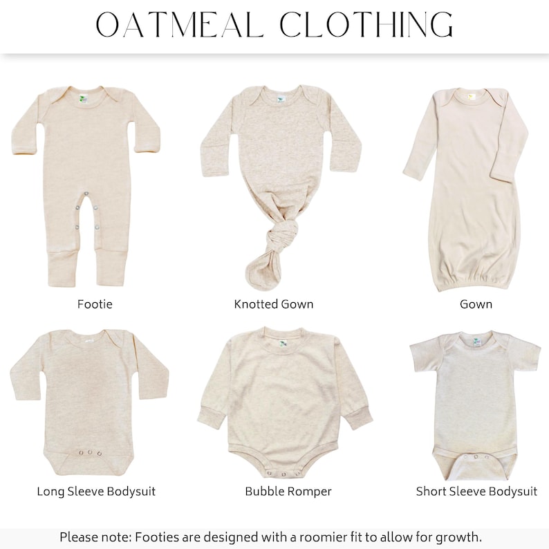 a collection of six different types of oatmeal clothing, including footies, knotted gowns, gowns, long sleeve bodysuits, bubble jumpers, and short sleeve bodysuits, each with unique designs and styles.