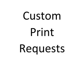 Custom Print Requests and add-ons