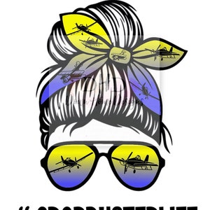 May include: A black and white illustration of a woman with a yellow and blue bow in her hair and sunglasses. The sunglasses reflect a crop duster airplane. The text #CROPDUSTERLIFE is below the image.