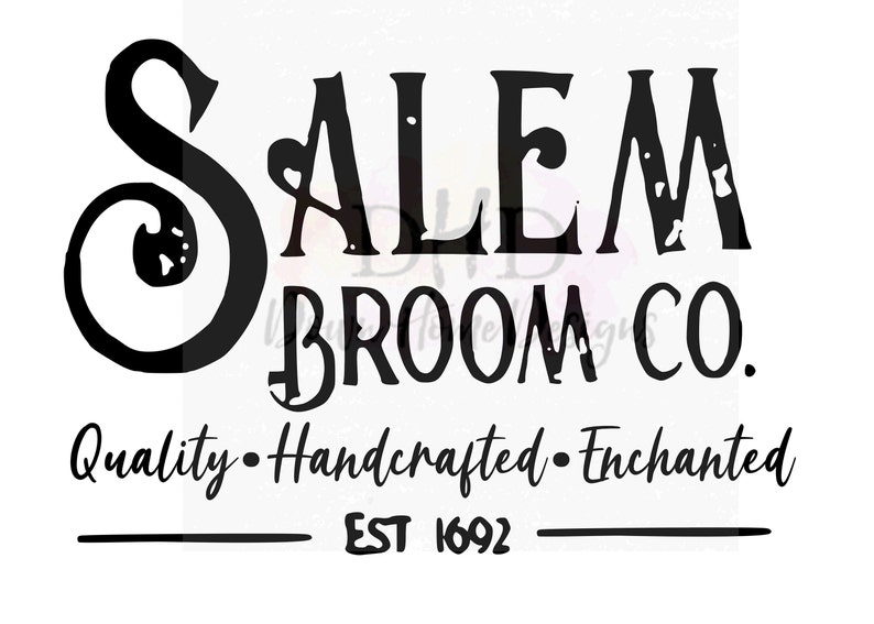 May include: A black graphic design on a white background featuring the text SALEM BROOM CO. in a stylized font. Below this, the text reads Quality &bull; Handcrafted &bull; Enchanted, followed by the text EST 1692 underlined with a horizontal black line.