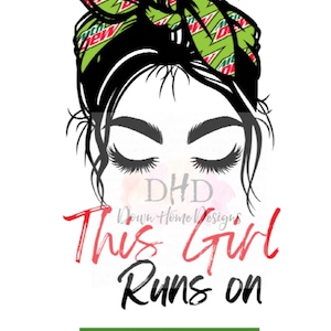 May include: A graphic featuring a woman's face with closed eyes, long eyelashes, and a bun hairstyle. The bun is adorned with a green and red Mountain Dew logo. The text reads "This Girl Runs on Mountain Dew."